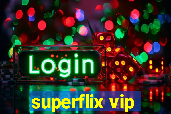 superflix vip